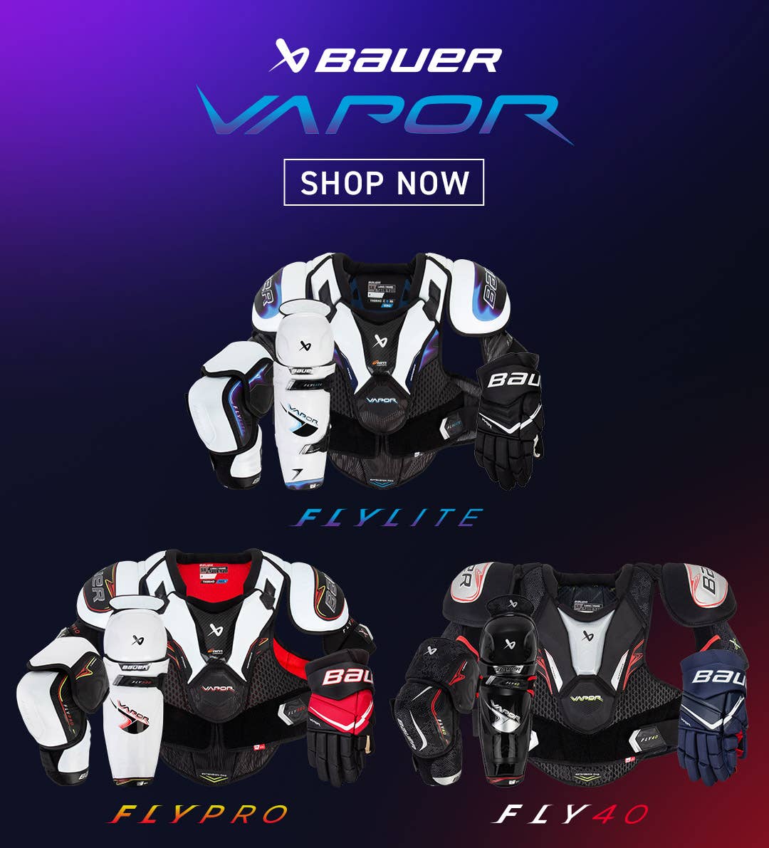 Bauer Vapor Protective Equipment: Flylite, Flypro & Fly40