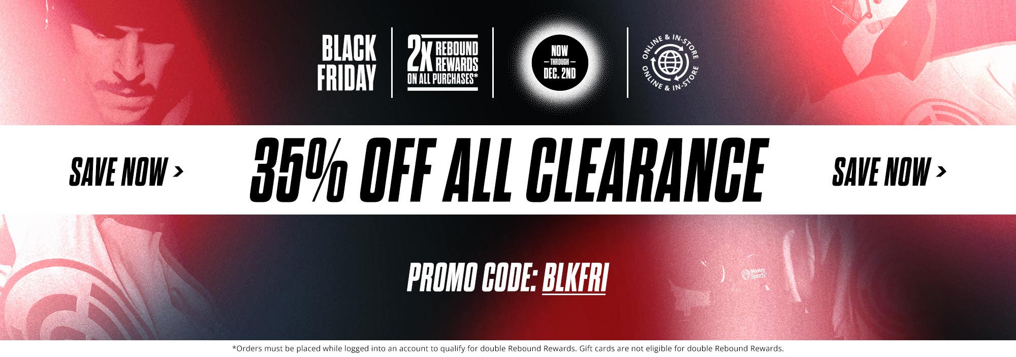 Black Friday Sale: 35% Off Clearance Items, now through December 2nd. Promo code: BLKFRI.
