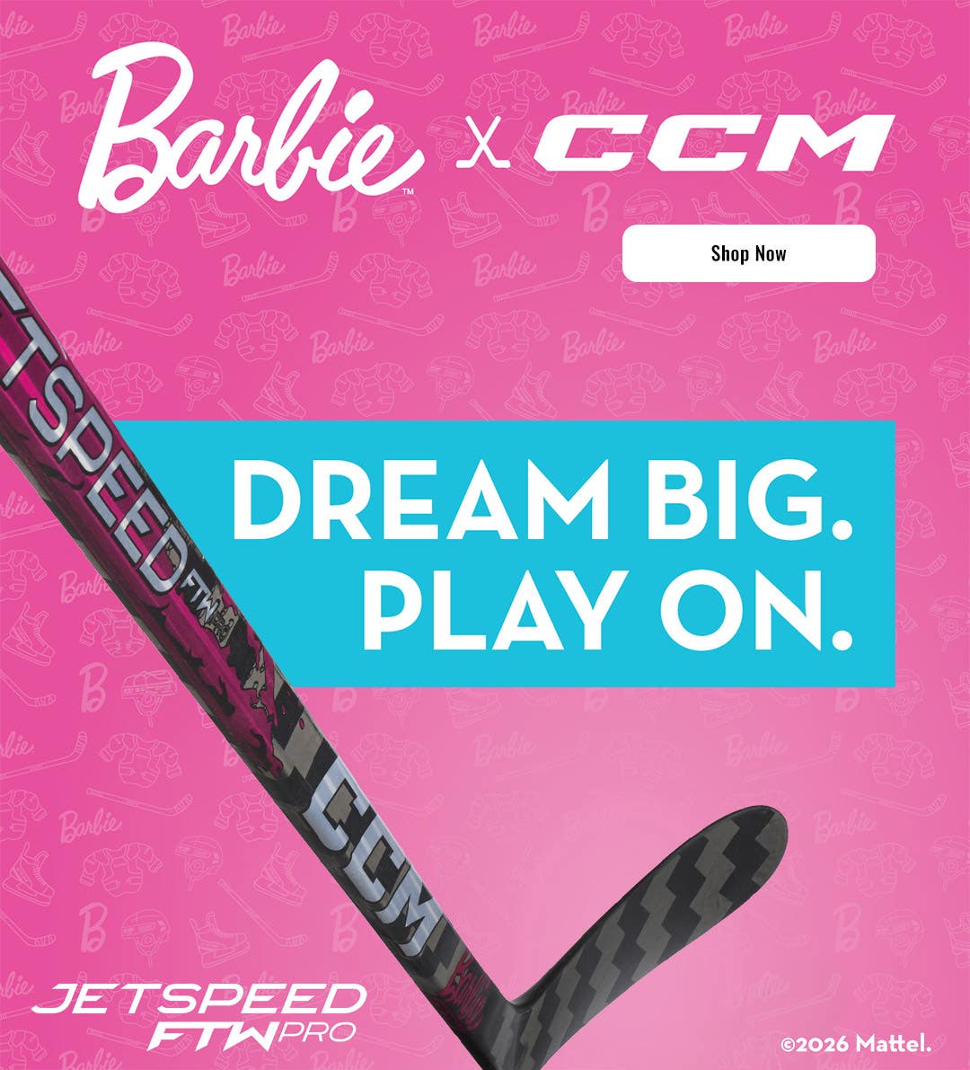 CCM x Barbie Collection. Dream big. Play on.