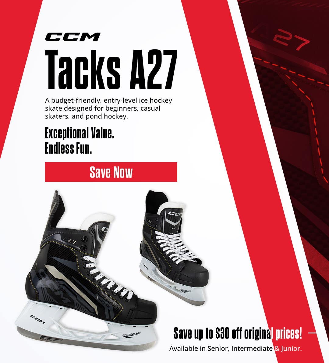 CCM Tacks A27 Hockey Skates. A budget-friendly, entry-level ice hockey skate designed for beginners, casual skates, and pond hockey. Exceptional value. Endless fun.