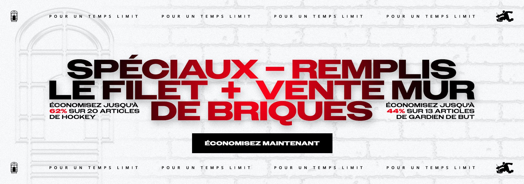 Durée limitée. Spéciaux – remplis le filet et vente mur de briques. Économisez jusqu'a 62 % sur 20 articles de hockey. Économisez jusqu'a 44 % sur 13 articles de gardien de but.