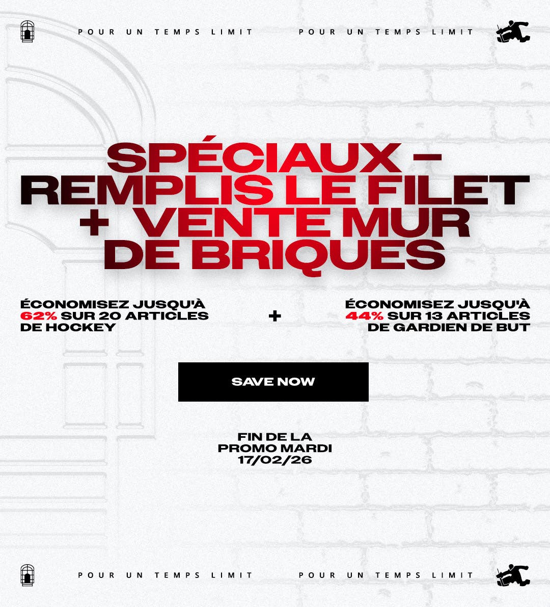 Durée limitée. Spéciaux – remplis le filet et vente mur de briques. Économisez jusqu'a 62 % sur 20 articles de hockey. Économisez jusqu'a 44 % sur 13 articles de gardien de but.