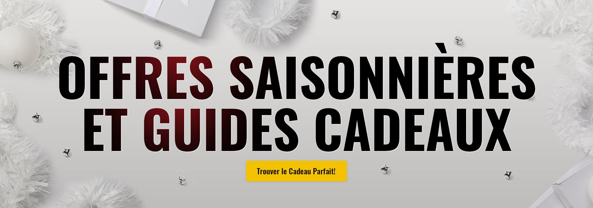 Offres saisonnières et guides cadeaux. Trouver le cadeau parfait!
