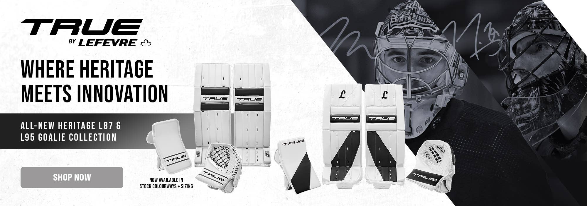 True Heritage L87 and L95 Goalie Collection: Where heritage meets innovation