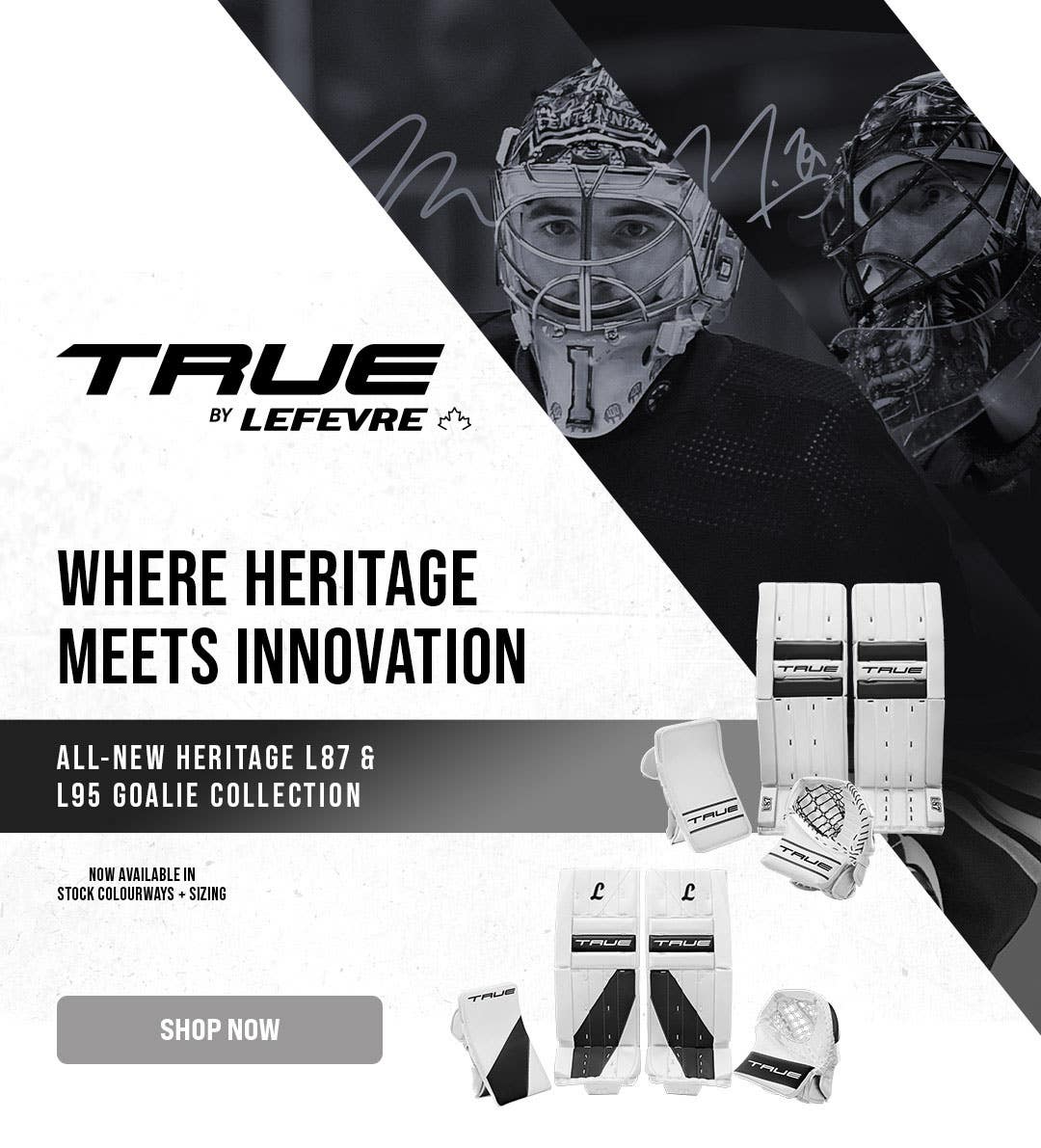 True Heritage L87 & L95 Goalie Collection