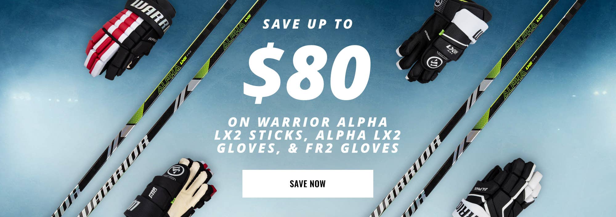 Save up to $80 on Warrior Alpha LX2 sticks, Alpha LX2 gloves & FR2 gloves