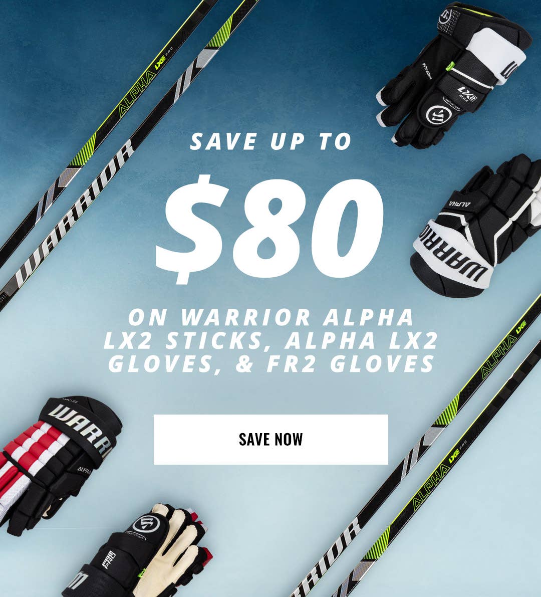 Save up to $80 on Warrior Alpha LX2 sticks, Alpha LX2 gloves & FR2 gloves