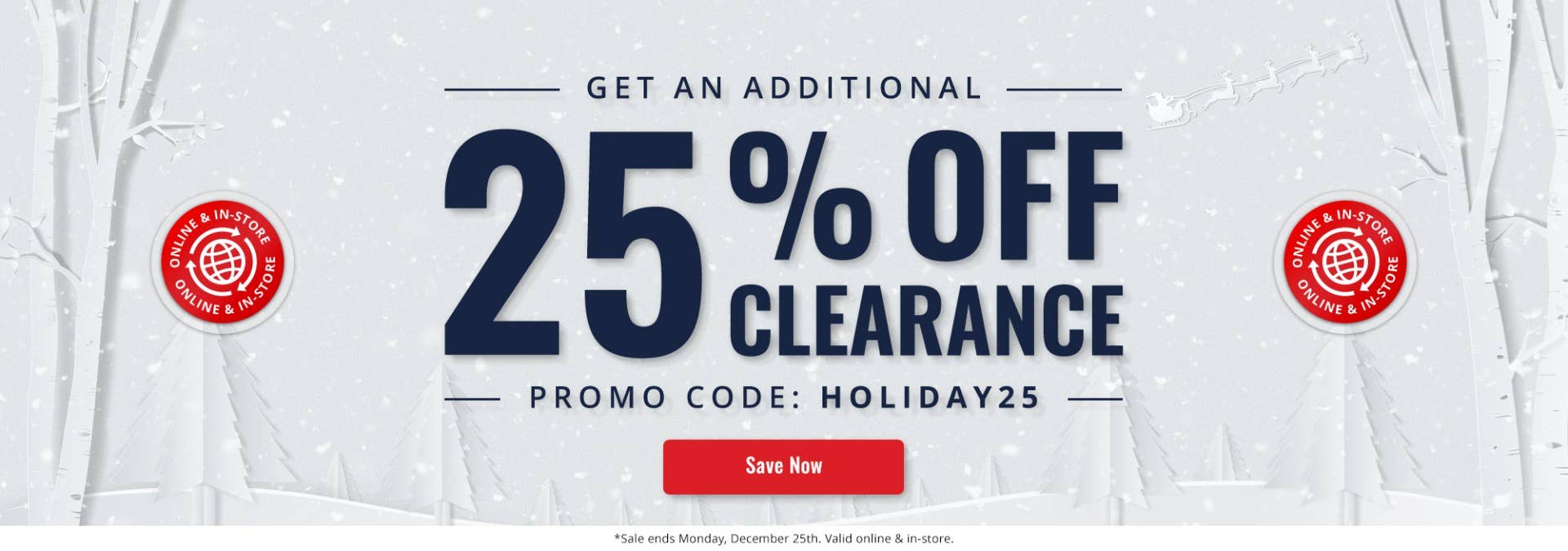 Holiday Savings: 25% Off Clearance