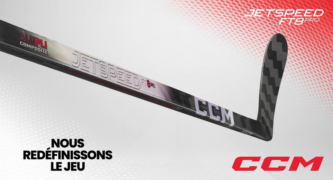 B&acirc;tons de hockey CCM JetSpeed FT8 : Nous red&eacute;finissons le jeu