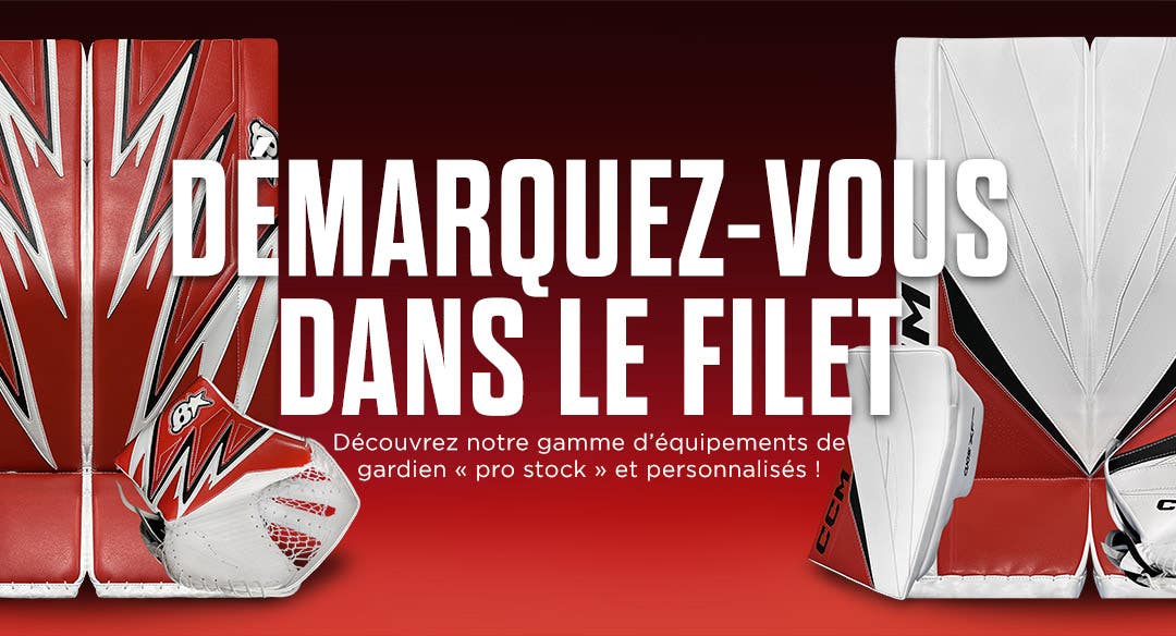 D&eacute;marquez-vous dans le filet : D&eacute;couvrez notre gamme d&rsquo;&eacute;quipements de gardien &laquo; pro stock &raquo; et personnalis&eacute;s !
