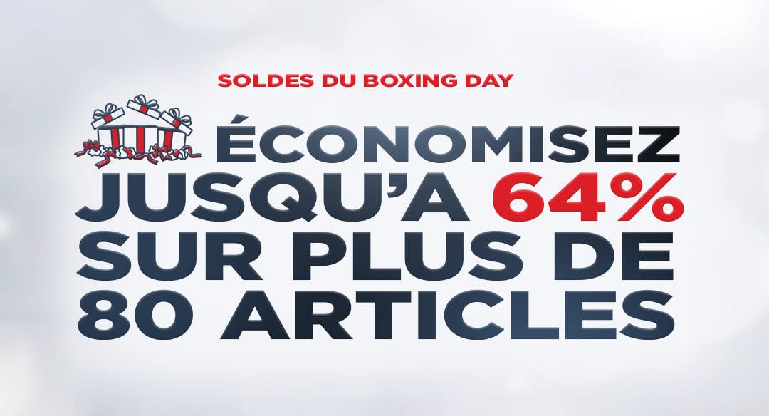 Soldes du Boxing Day. &Eacute;conomisez jusqu'a 64 % sur plus de 80 articles.