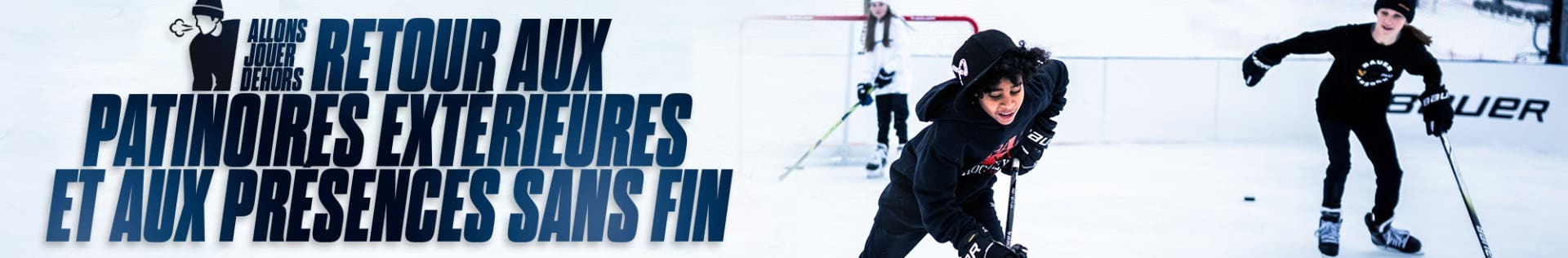 Allons jouer dehors. Retour aux patinores extérieures et aux présences sans fin.