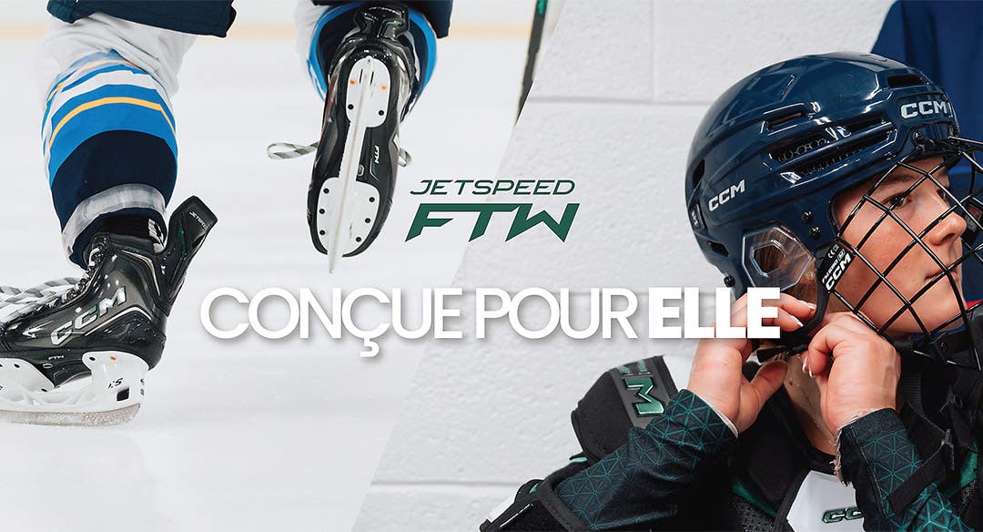 Équipement de hockey féminin CCM JetSpeed FTW. Conçue pour elle.