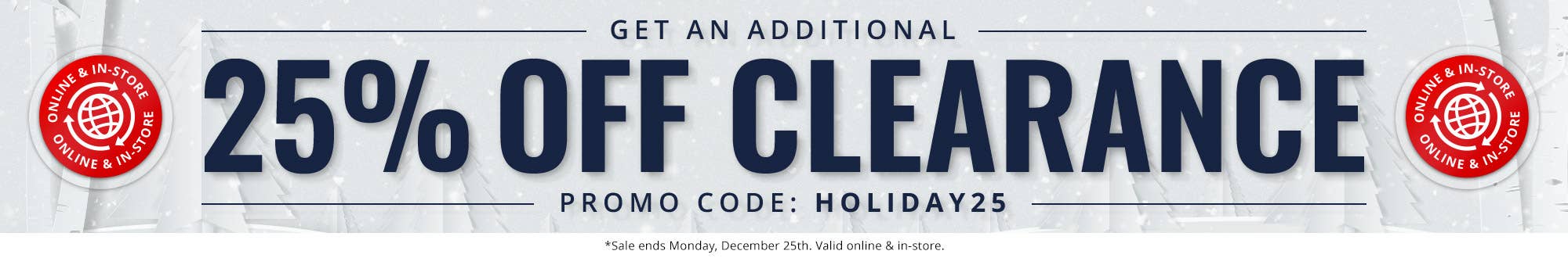 Holiday Savings: 25% off clearance
